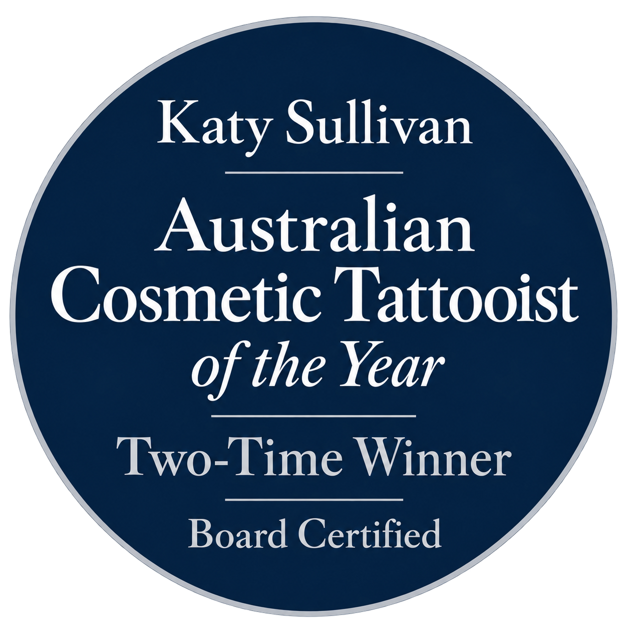 Katy Sullivan — Australian Cosmetic Tattooist of the Year, two-time winner. Board certified.